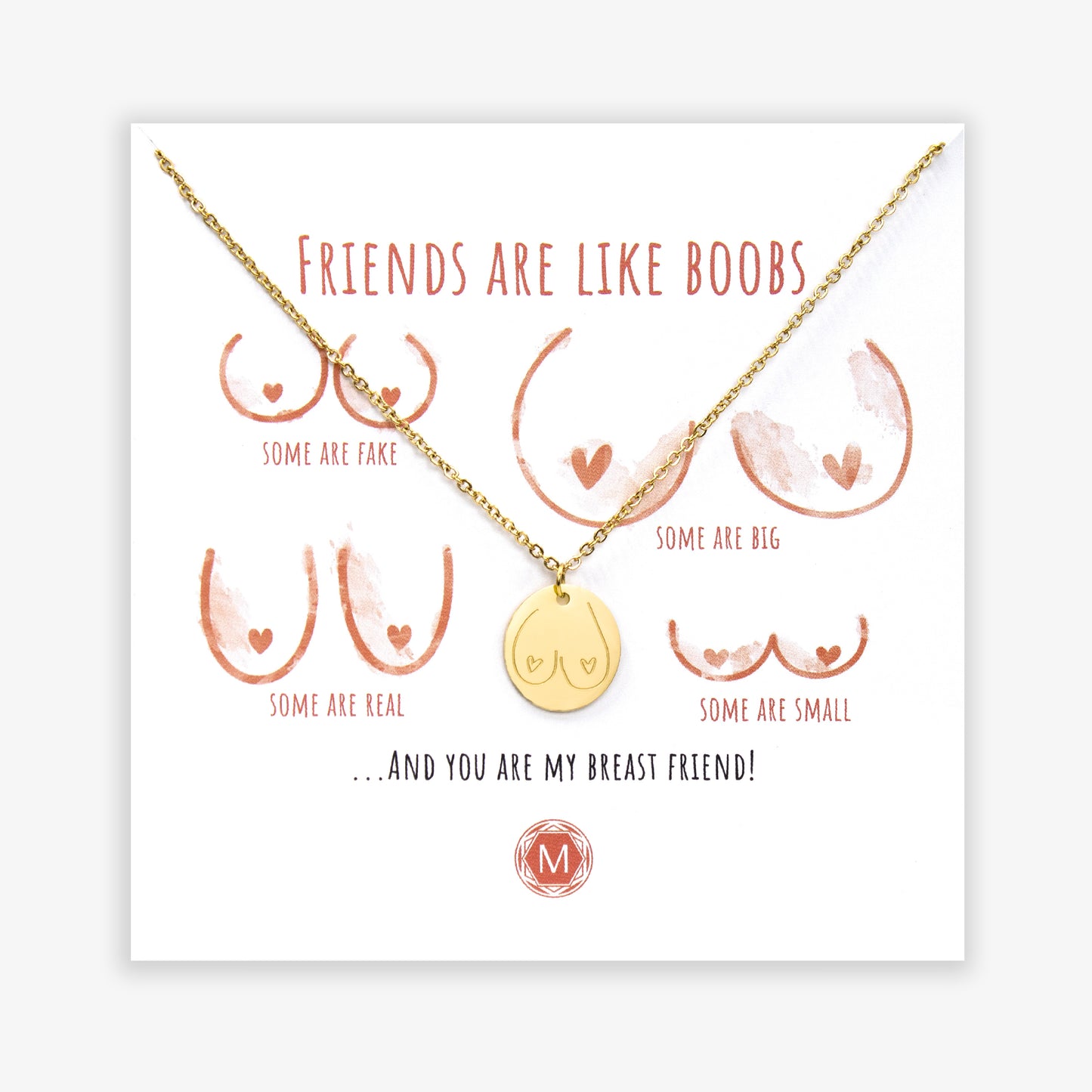 Friends Are Like Boobs – Necklace